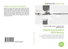 Borítókép a  Mobile Suit Gundam SEED Destiny - hoz