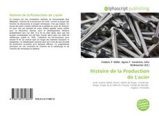 Couverture de Histoire de la Production de L'acier