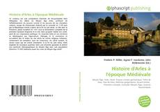 Обложка Histoire d'Arles à l'époque Médiévale