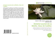 Buchcover von Antoine Laumet de La Mothe, Sieur de Cadillac