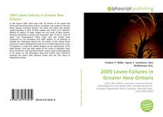 Bookcover of 2005 Levee Failures in Greater New Orleans