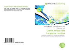 Borítókép a  Green Arrow: The Longbow Hunters - hoz
