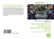 Cho Kamen Rider Den-O and Decade Neo Generations: Onigashima Warship的封面