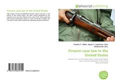 Bookcover of Firearm case law in the United States