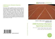 Bookcover of 2000 Summer Olympics Opening Ceremony