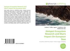 Bookcover of Hotspot Ecosystem Research and Man's Impact On European Seas