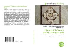 Couverture de History of Lebanon Under Ottoman Rule