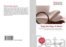 Capa do livro de Wag the Dog: A Novel 