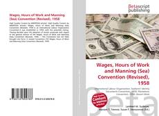 Couverture de Wages, Hours of Work and Manning (Sea) Convention (Revised), 1958