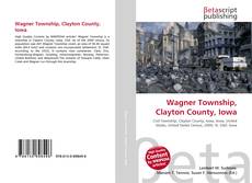 Buchcover von Wagner Township, Clayton County, Iowa
