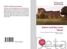 Portada del libro de Robert and Rae Levin House