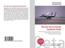 The Air Force School (Subroto Park)的封面