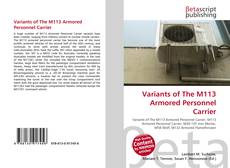 Buchcover von Variants of The M113 Armored Personnel Carrier