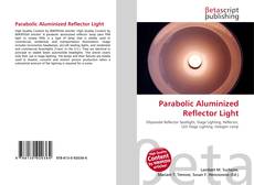 Bookcover of Parabolic Aluminized Reflector Light