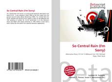 Copertina di So Central Rain (I'm Sorry)