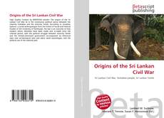 Portada del libro de Origins of the Sri Lankan Civil War