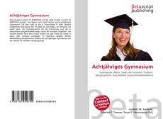 Bookcover of Achtjähriges Gymnasium