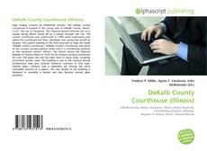 Bookcover of DeKalb County Courthouse (Illinois)