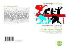 Bookcover of Dr. Octagonecologyst