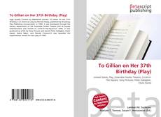 Copertina di To Gillian on Her 37th Birthday (Play)