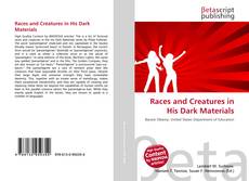 Couverture de Races and Creatures in His Dark Materials