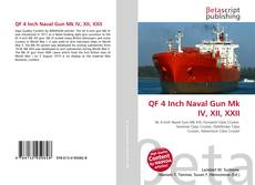 Buchcover von QF 4 Inch Naval Gun Mk IV, XII, XXII