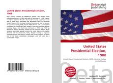 Couverture de United States Presidential Election, 1908