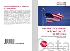 Capa do livro de Unsuccessful Attempts to Amend the U.S. Constitution 