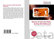 Rescue of Jews by Poles during the Holocaust kitap kapağı
