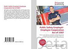 Bookcover of Public Safety Employer-Employee Cooperation Act of 2007