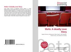 Couverture de Wafa: A deadly Love Story