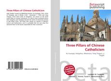 Three Pillars of Chinese Catholicism kitap kapağı