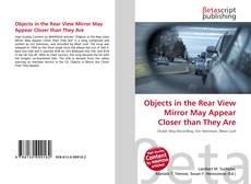 Objects in the Rear View Mirror May Appear Closer than They Are的封面