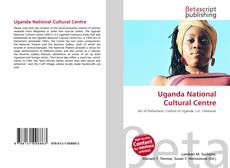 Bookcover of Uganda National Cultural Centre
