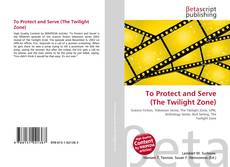 Buchcover von To Protect and Serve (The Twilight Zone)