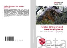 Buchcover von Rubber Dinosaurs and Wooden Elephants