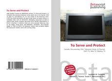 Copertina di To Serve and Protect