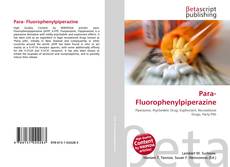 Copertina di Para- Fluorophenylpiperazine
