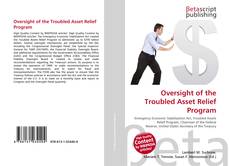 Couverture de Oversight of the Troubled Asset Relief Program
