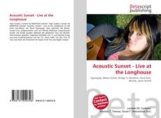 Capa do livro de Acoustic Sunset - Live at the Longhouse 