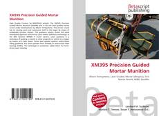 Buchcover von XM395 Precision Guided Mortar Munition