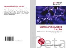 Couverture de Wahlberg's Epauletted Fruit Bat