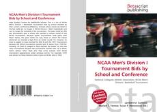 Buchcover von NCAA Men's Division I Tournament Bids by School and Conference