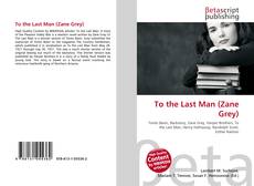 Copertina di To the Last Man (Zane Grey)