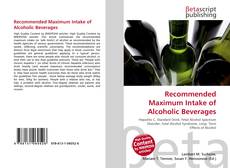 Copertina di Recommended Maximum Intake of Alcoholic Beverages