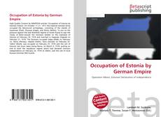 Couverture de Occupation of Estonia by German Empire
