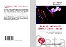 Copertina di To Je Bilo Neko Lepše i Srećni Je Vreme – Balade