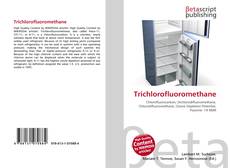 Copertina di Trichlorofluoromethane