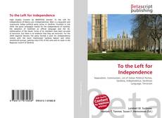 Couverture de To the Left for Independence