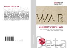 Copertina di Volunteer Cross for War